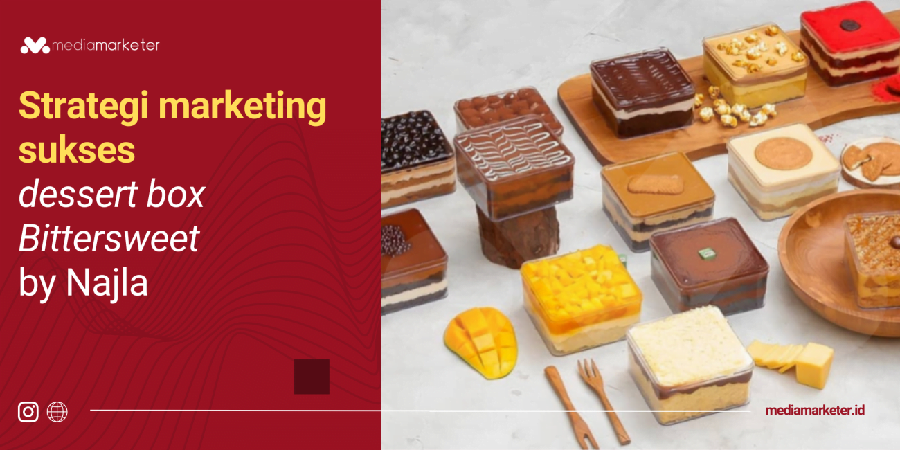 Strategi marketing sukses dessert box