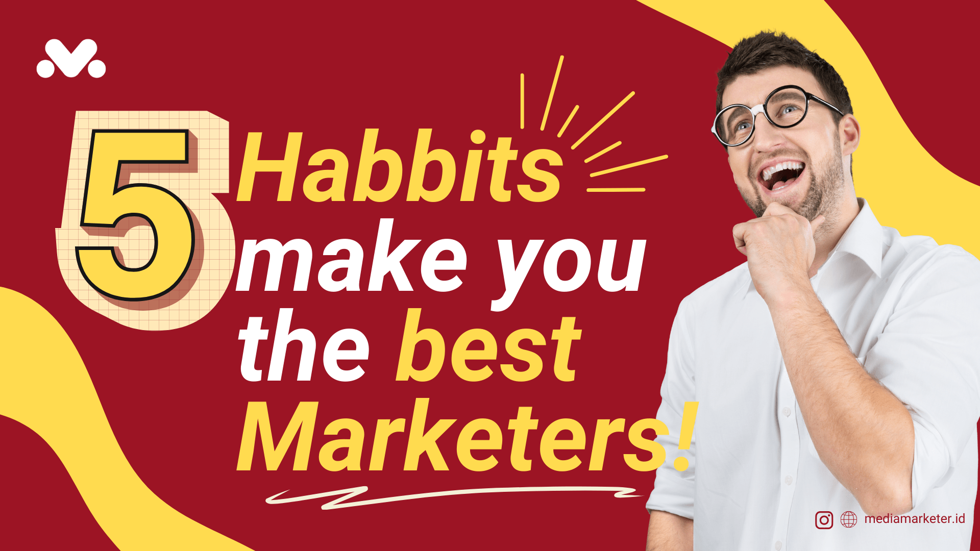5 Habbits Make You the Best Marketers